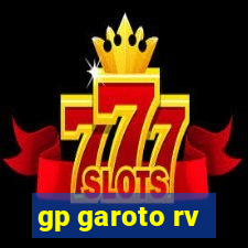 gp garoto rv